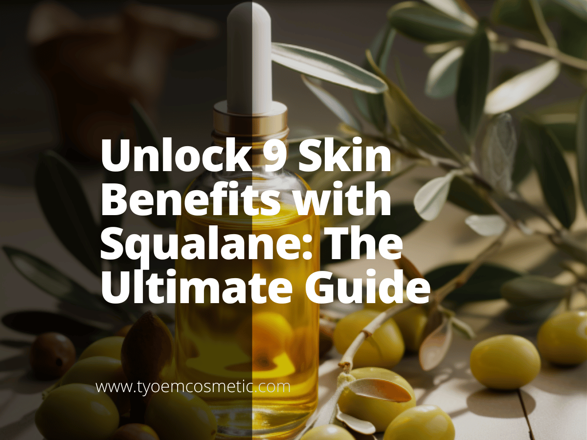 Unlock 9 Skin Benefits with Squalane: The Ultimate Guide - Empowering 